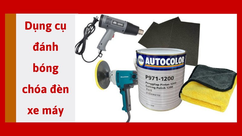 Các dụng cụ cần thiết để đánh bóng chóa đèn chuyên sâu