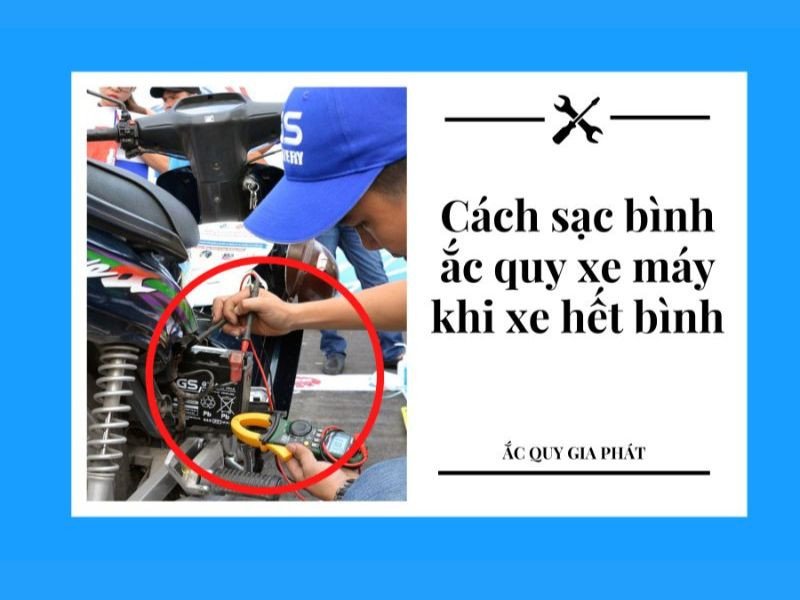Dấu hiệu bình ắc quy xe máy yếu điện cần sạc lại