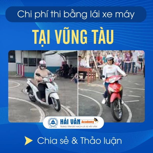 Hình ảnh minh họa quy trình thi bằng lái xe máy Vũng Tàu