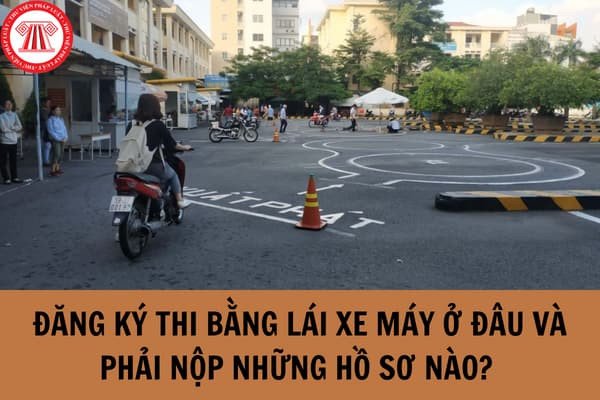 Hồ sơ đăng ký thi bằng lái xe máy A1