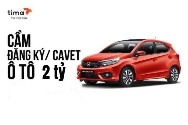 **Cầm cavet xe được bao nhiêu tiền và điều kiện vay tối đa**