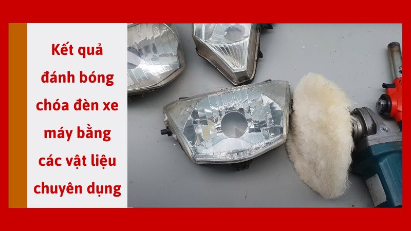 Kết quả đèn pha sau khi đã được đánh bóng chuyên nghiệp