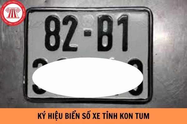 Ký hiệu biển số xe Kon Tum theo quy định hiện hành