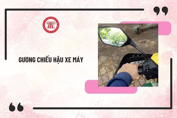 Người điều khiển xe máy quan sát qua gương chiếu hậu bên trái