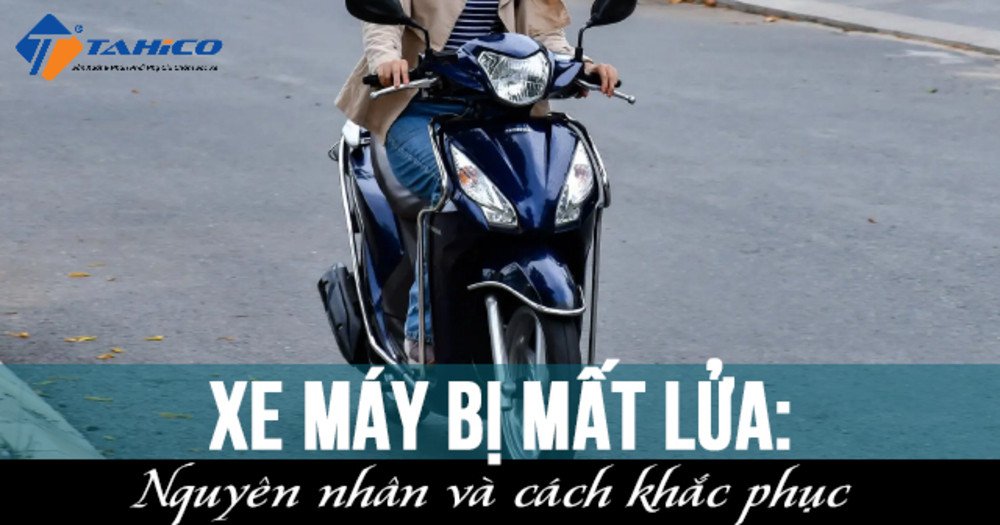 Nguyên nhân cách khắc phục xe máy mất lửa