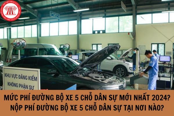 Quy định về lệ phí đường bộ xe 5 chỗ mới nhất