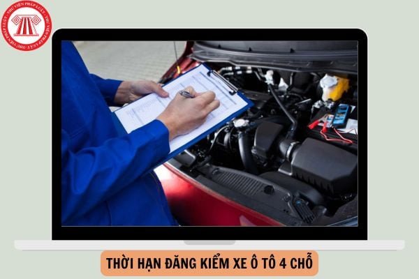 Quy định về thời hạn đăng kiểm xe ô tô 4 chỗ kinh doanh