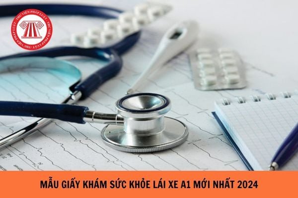 Quy trình điền mẫu giấy khám sức khỏe lái xe A1