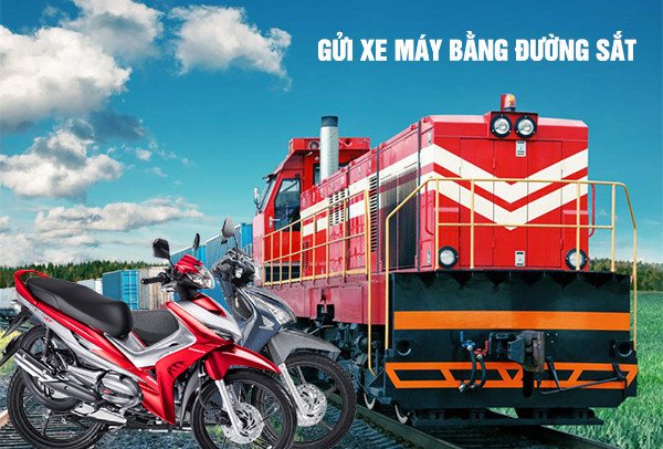 Quy trình gửi xe máy bằng tàu hỏa chi tiết