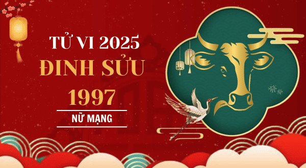 Xem lá số tử vi tuổi Đinh Sửu 1997 nữ mạng năm 2025
