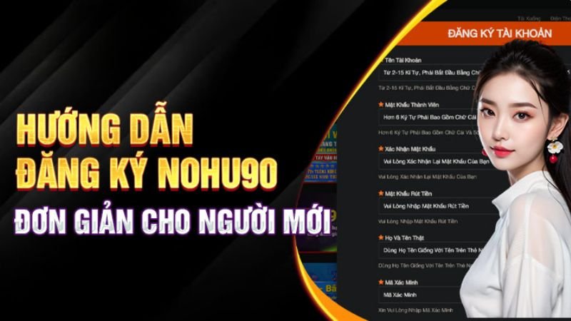 Cách đăng ký Nohu90 đơn giản và an toàn nhất hiện nay image2