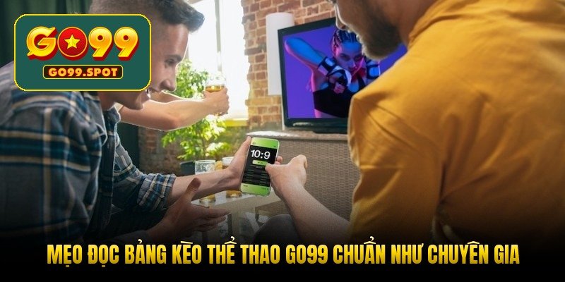 meo-doc-bang-keo-the-thao-go99-chuan-nhu-chuyen-gia