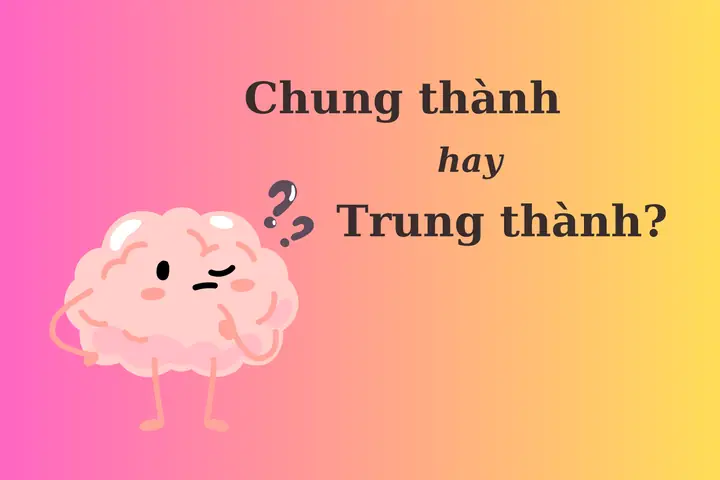 Trung Thành Hay Chung Thành: Bí Quyết Phân Biệt Và Cách Dùng Đúng Trung Thành Hay Chung Thành: Bí Quyết Phân Biệt Và Cách Dùng Đúng