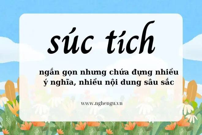 Xúc Tích Hay Súc Tích? So Sánh Chi Tiết Hai Từ Ngữ Này Xúc Tích Hay Súc Tích? So Sánh Chi Tiết Hai Từ Ngữ Này