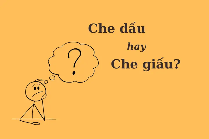 Che Dấu Hay Che Giấu: Phân Tích Sắc Thái Và Cách Dùng Đúng