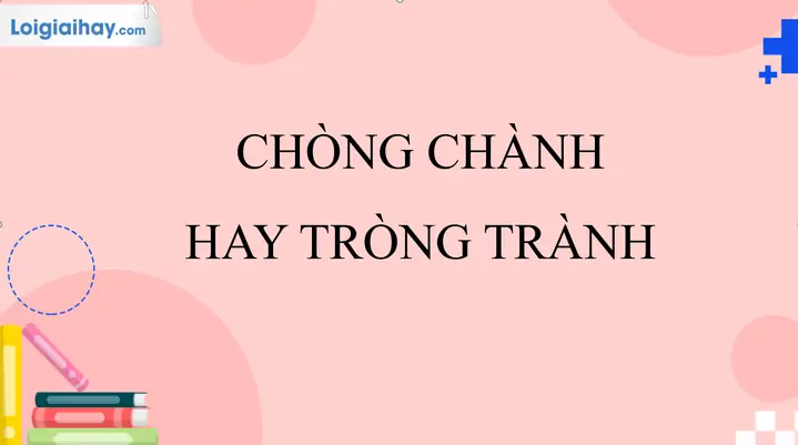 Chòng Chành Hay Tròng Trành: Review Chi Tiết Và Hướng Dẫn Xử Lý Chòng Chành Hay Tròng Trành: Review Chi Tiết Và Hướng Dẫn Xử Lý