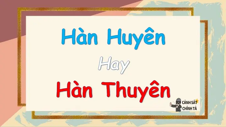 Hàn Huyên Hay Hàn Thuyên: Phân Biệt Và Dùng Đúng Từ Nào?
