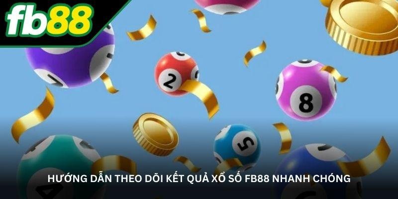 Xổ số FB88 – Trải nghiệm quay số trực tuyến hấp dẫn mỗi ngày image2