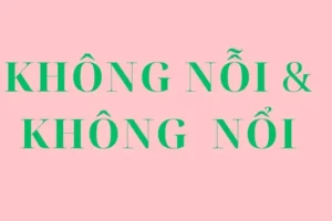 Không Nỗi Hay Không Nổi: Hiểu Rõ Nguyên Lý Và Ứng Dụng Thực Tế