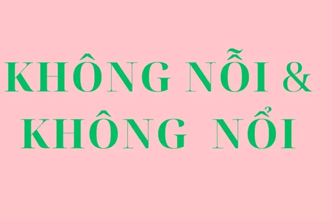 Không Nỗi Hay Không Nổi: Hiểu Rõ Nguyên Lý Và Ứng Dụng Thực Tế Không Nỗi Hay Không Nổi: Hiểu Rõ Nguyên Lý Và Ứng Dụng Thực Tế