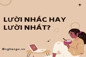 Lười Nhác Hay Lười Nhát: Phân Tích Chi Tiết Sự Khác Biệt Và Cách Khắc Phục
